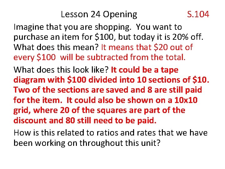  Lesson 24 Opening S. 104 Imagine that you are shopping. You want to