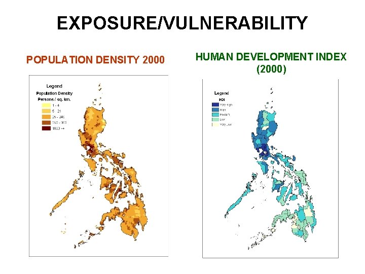 EXPOSURE/VULNERABILITY POPULATION DENSITY 2000 HUMAN DEVELOPMENT INDEX (2000) 