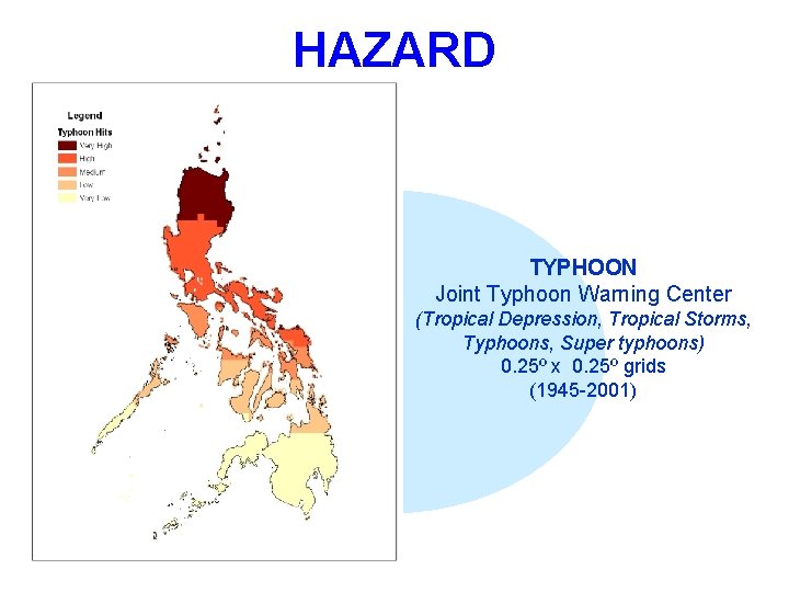 HAZARD TYPHOON Joint Typhoon Warning Center (Tropical Depression, Tropical Storms, Typhoons, Super typhoons) 0.