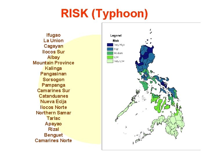 RISK (Typhoon) Ifugao La Union Cagayan Ilocos Sur Albay Mountain Province Kalinga Pangasinan Sorsogon