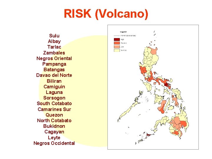 RISK (Volcano) Sulu Albay Tarlac Zambales Negros Oriental Pampanga Batangas Davao del Norte Biliran