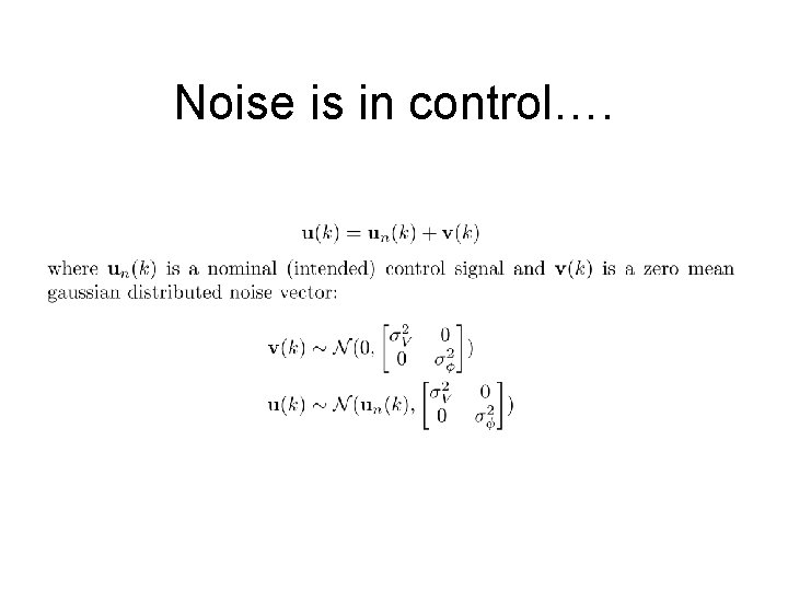 Noise is in control…. 