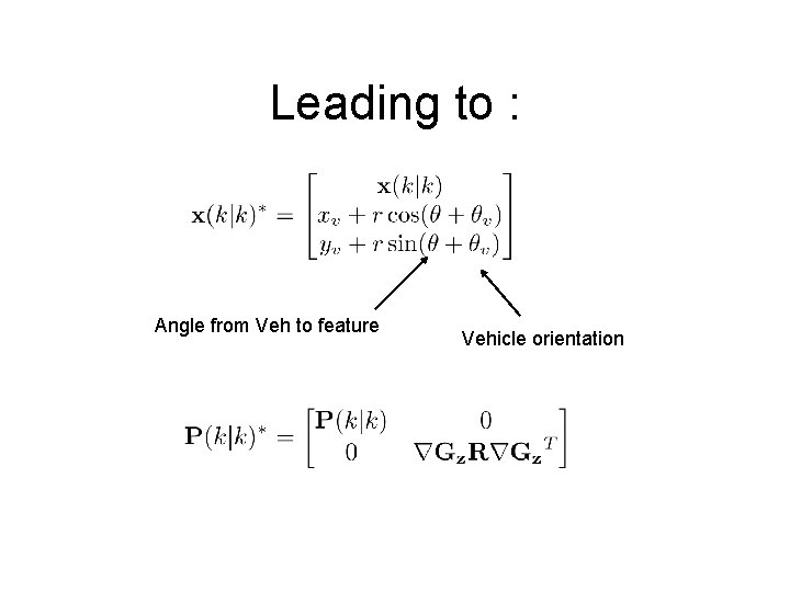 Leading to : Angle from Veh to feature Vehicle orientation 