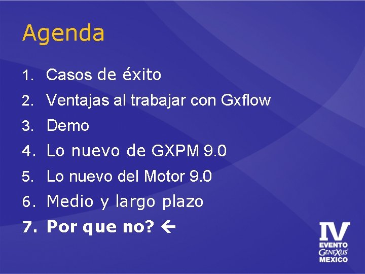 Agenda 1. Casos de éxito 2. Ventajas al trabajar con Gxflow 3. Demo 4.