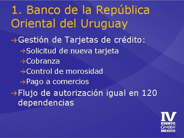 1. Banco de la República Oriental del Uruguay Gestión de Tarjetas de crédito: Solicitud 1. Banco de la República Oriental del Uruguay Gestión de Tarjetas de crédito: Solicitud