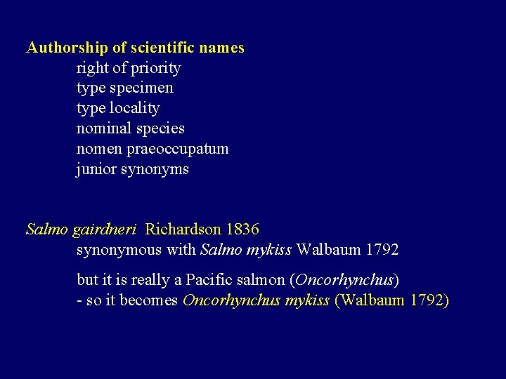 Authorship of scientific names right of priority type specimen type locality nominal species nomen