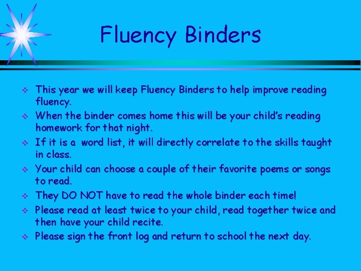 Fluency Binders v v v v This year we will keep Fluency Binders to