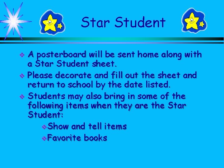 Star Student A posterboard will be sent home along with a Star Student sheet.