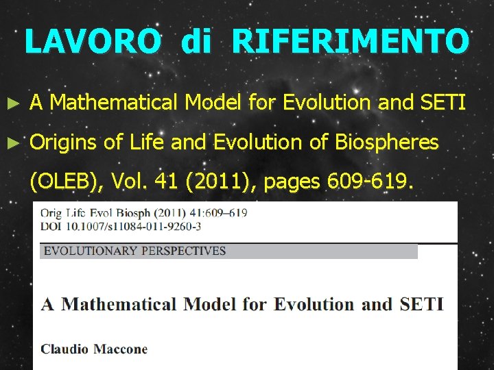 LAVORO di RIFERIMENTO ► A Mathematical Model for Evolution and SETI ► Origins of