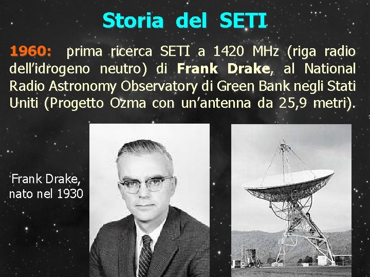 Storia del SETI 1960: prima ricerca SETI a 1420 MHz (riga radio dell’idrogeno neutro)