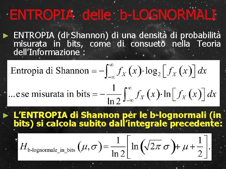 ENTROPIA delle b-LOGNORMALI ► ENTROPIA (di Shannon) di una densità di probabilità misurata in