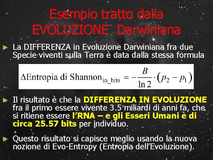 Esempio tratto dalla EVOLUZIONE Darwiniana ► La DIFFERENZA in Evoluzione Darwiniana fra due Specie