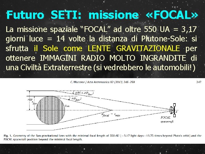 Futuro SETI: missione «FOCAL» La missione spaziale “FOCAL” ad oltre 550 UA = 3,