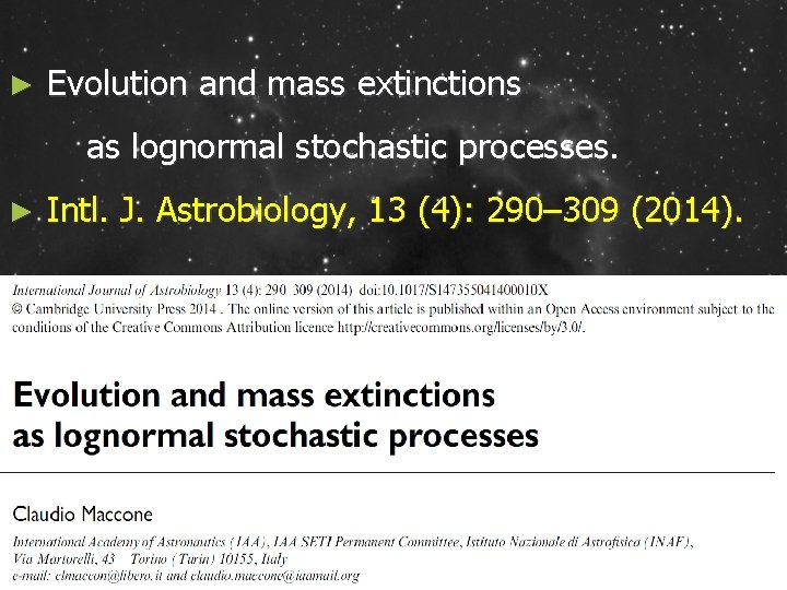 ► Evolution and mass extinctions as lognormal stochastic processes. ► Intl. J. Astrobiology, 13