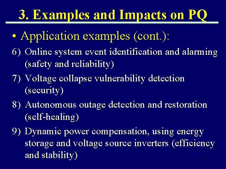 3. Examples and Impacts on PQ • Application examples (cont. ): 6) Online system