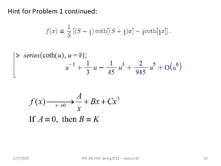 Hint for Problem 1 continued: 12/7/2020 PHY 341/641 Spring 2012 -- Lecture 32 10 Hint for Problem 1 continued: 12/7/2020 PHY 341/641 Spring 2012 -- Lecture 32 10