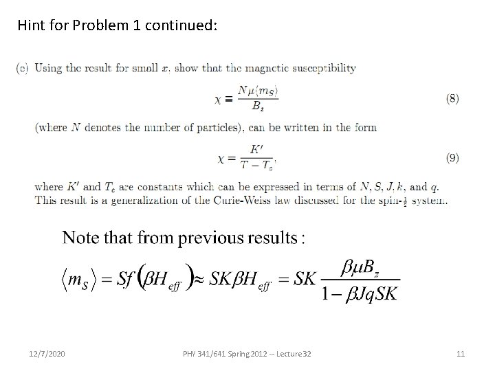 Hint for Problem 1 continued: 12/7/2020 PHY 341/641 Spring 2012 -- Lecture 32 11 Hint for Problem 1 continued: 12/7/2020 PHY 341/641 Spring 2012 -- Lecture 32 11