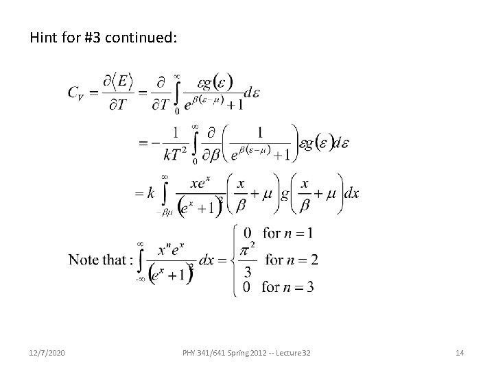Hint for #3 continued: 12/7/2020 PHY 341/641 Spring 2012 -- Lecture 32 14 Hint for #3 continued: 12/7/2020 PHY 341/641 Spring 2012 -- Lecture 32 14