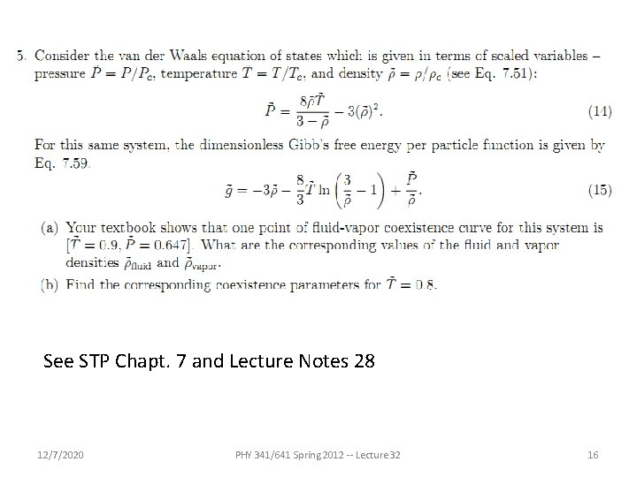 See STP Chapt. 7 and Lecture Notes 28 12/7/2020 PHY 341/641 Spring 2012 -- See STP Chapt. 7 and Lecture Notes 28 12/7/2020 PHY 341/641 Spring 2012 --