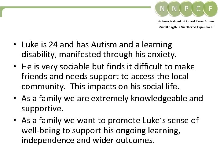 Kk. EY • Luke is 24 and has Autism and a learning disability, manifested Kk. EY • Luke is 24 and has Autism and a learning disability, manifested