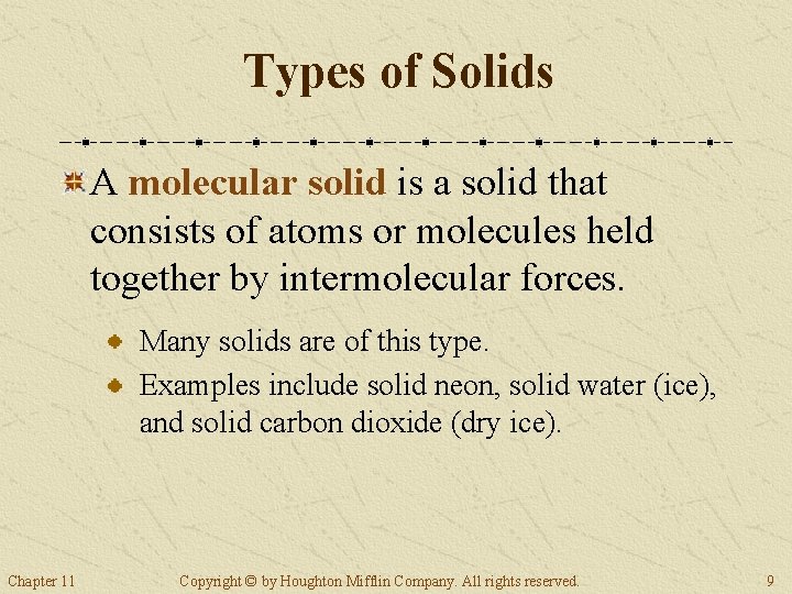 Types of Solids A molecular solid is a solid that consists of atoms or Types of Solids A molecular solid is a solid that consists of atoms or