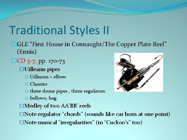 Traditional Styles II �GLE “First House in Connaught/The Copper Plate Reel” (Ennis) �CD 3 Traditional Styles II �GLE “First House in Connaught/The Copper Plate Reel” (Ennis) �CD 3