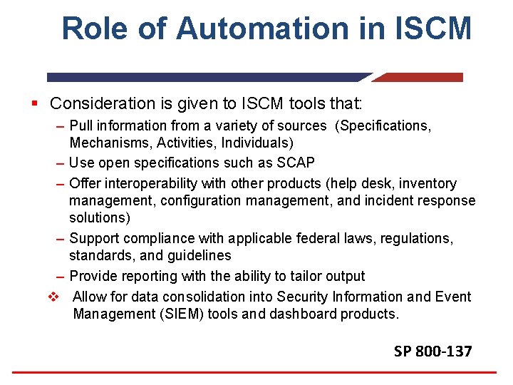 Role of Automation in ISCM § Consideration is given to ISCM tools that: –