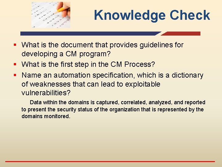 Knowledge Check § What is the document that provides guidelines for developing a CM