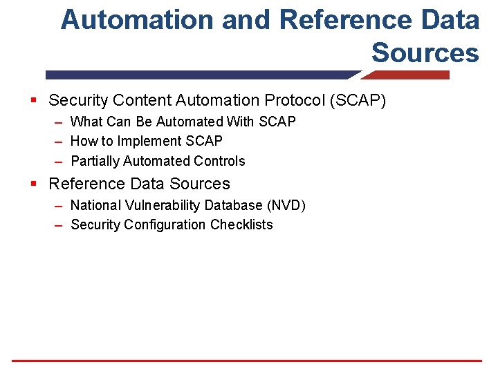 Automation and Reference Data Sources § Security Content Automation Protocol (SCAP) – What Can
