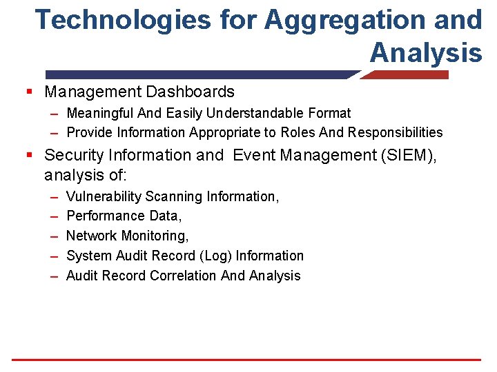 Technologies for Aggregation and Analysis § Management Dashboards – Meaningful And Easily Understandable Format