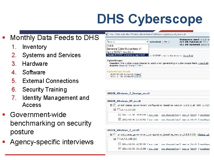 DHS Cyberscope § Monthly Data Feeds to DHS 1. 2. 3. 4. 5. 6.
