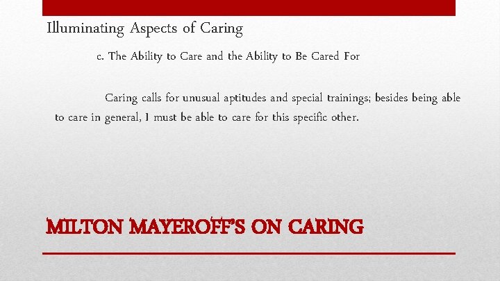 Illuminating Aspects of Caring c. The Ability to Care and the Ability to Be
