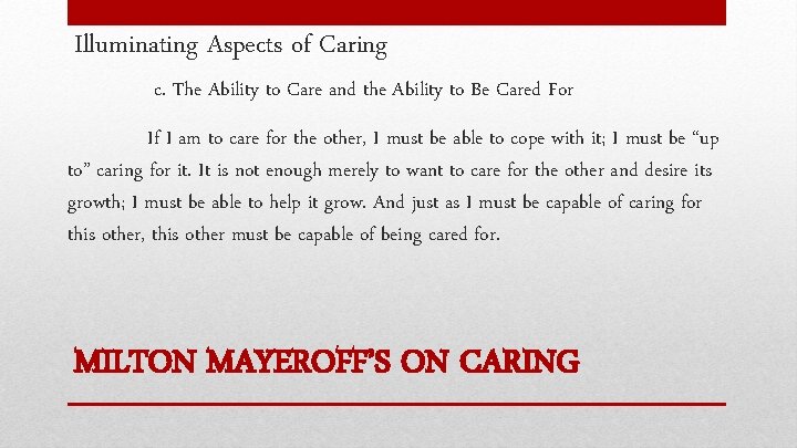 Illuminating Aspects of Caring c. The Ability to Care and the Ability to Be