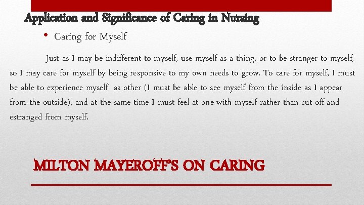Application and Significance of Caring in Nursing • Caring for Myself Just as I