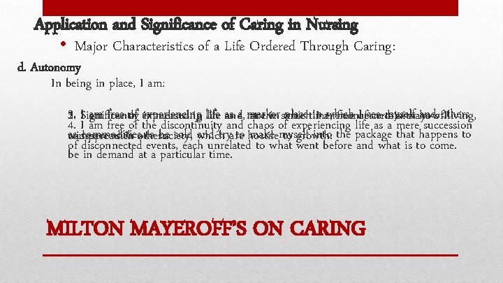 Application and Significance of Caring in Nursing • Major Characteristics of a Life Ordered