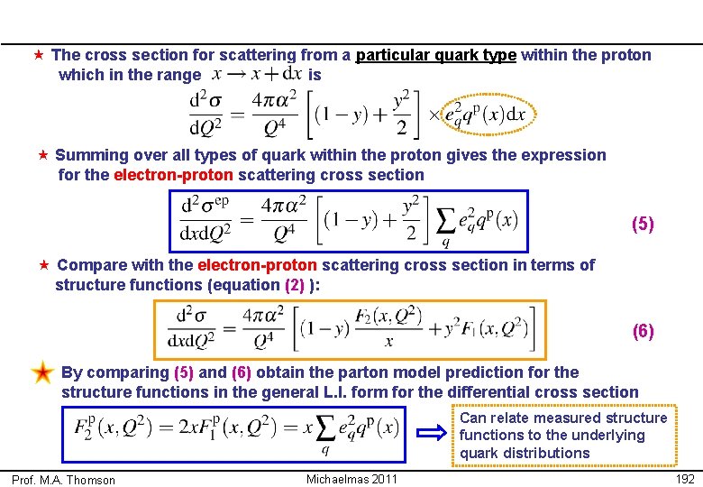  « The cross section for scattering from a particular quark type within the
