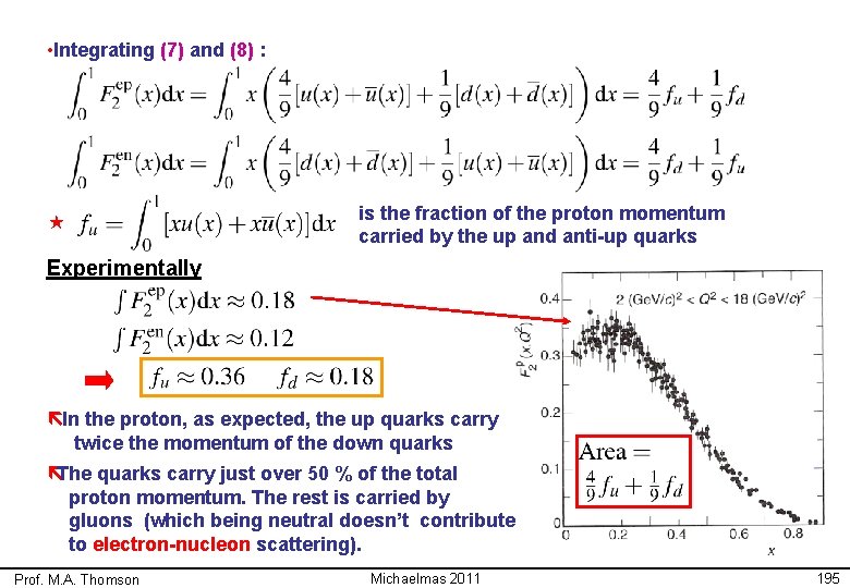  • Integrating (7) and (8) : « is the fraction of the proton