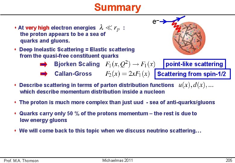 Summary s At very high electron energies the proton appears to be a sea