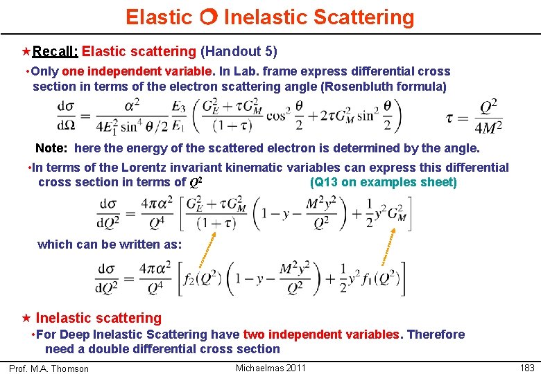 Elastic Inelastic Scattering «Recall: Elastic scattering (Handout 5) • Only one independent variable. In
