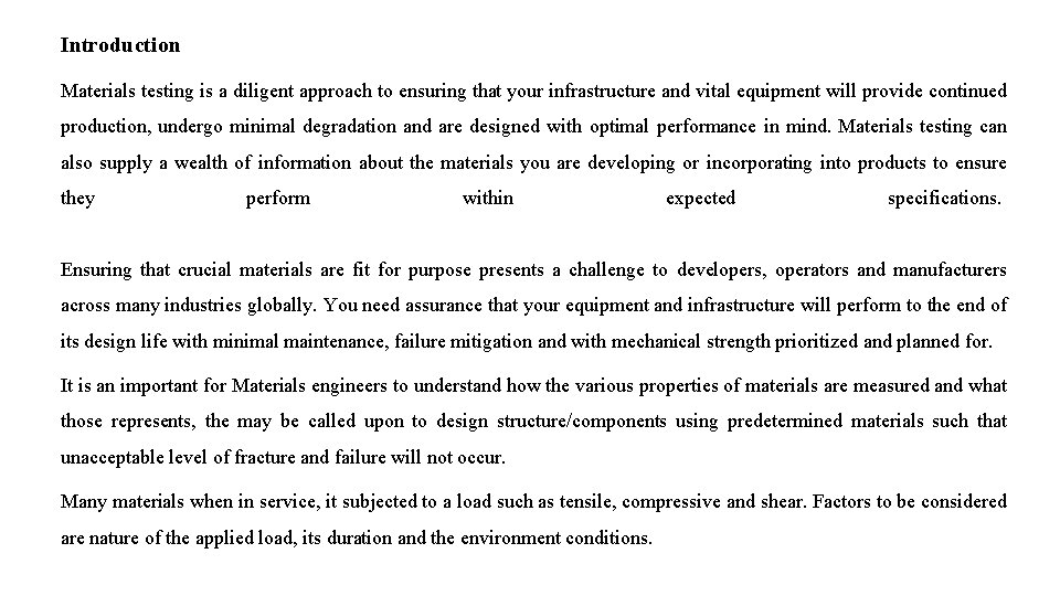 Introduction Materials testing is a diligent approach to ensuring that your infrastructure and vital Introduction Materials testing is a diligent approach to ensuring that your infrastructure and vital