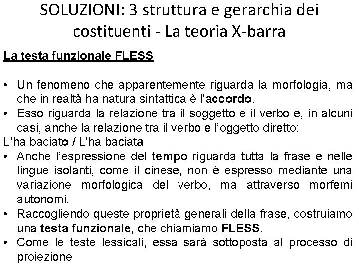 SOLUZIONI: 3 struttura e gerarchia dei costituenti - La teoria X-barra La testa funzionale