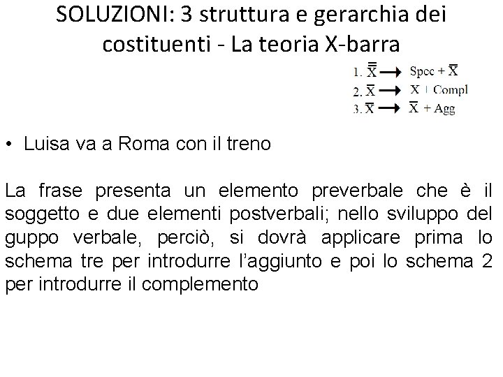 SOLUZIONI: 3 struttura e gerarchia dei costituenti - La teoria X-barra • Luisa va