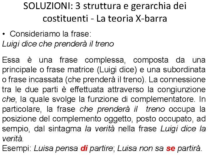 SOLUZIONI: 3 struttura e gerarchia dei costituenti - La teoria X-barra • Consideriamo la