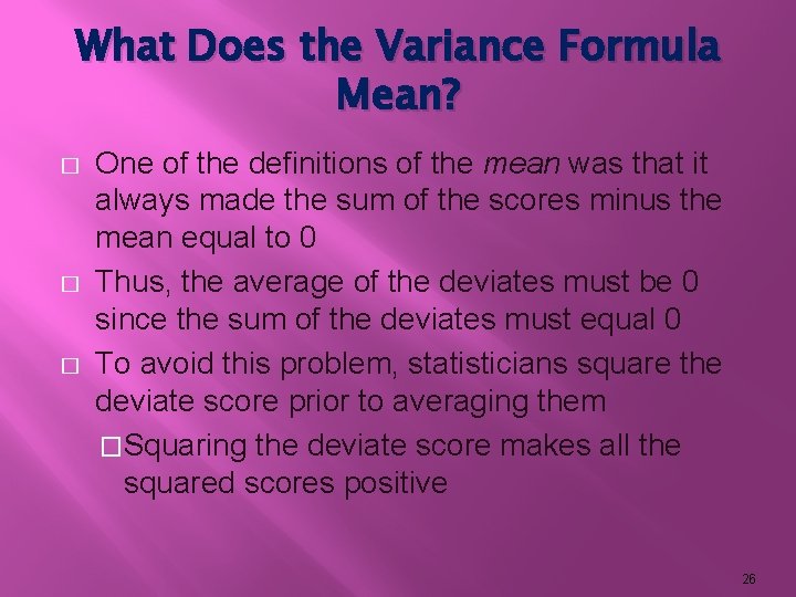 What Does the Variance Formula Mean? � � � One of the definitions of