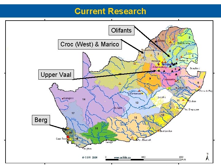 Current Research Olifants Croc (West) & Marico Upper Vaal Berg Slide 16 © CSIR