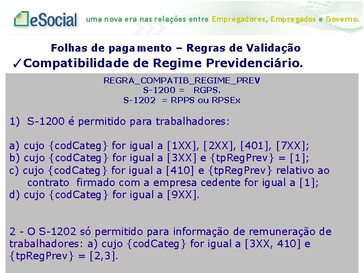 uma nova era nas relações entre Empregadores, Empregados e Governo. Folhas de pagamento –