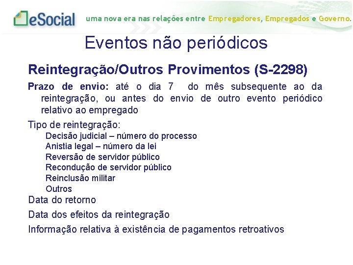 uma nova era nas relações entre Empregadores, Empregados e Governo. Eventos não periódicos Reintegração/Outros