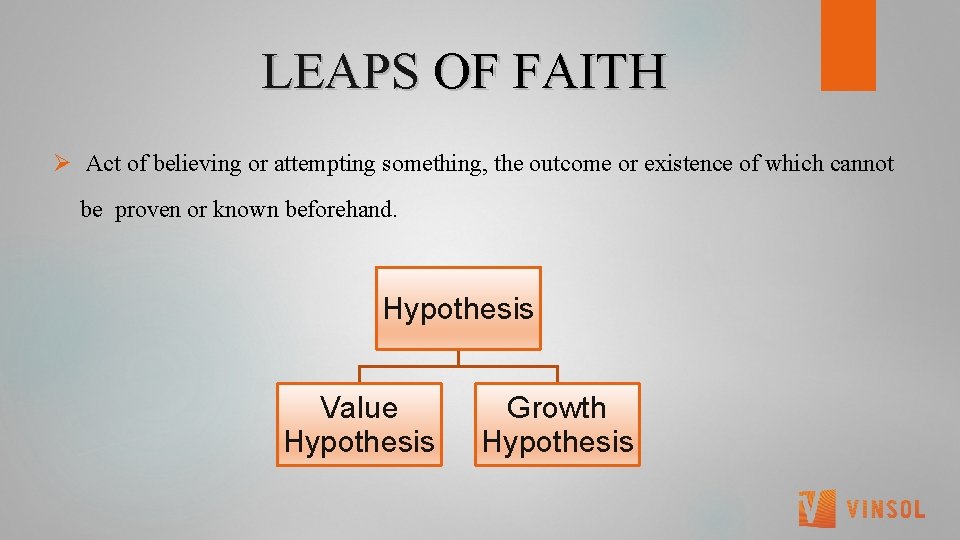  LEAPS OF FAITH Ø Act of believing or attempting something, the outcome or