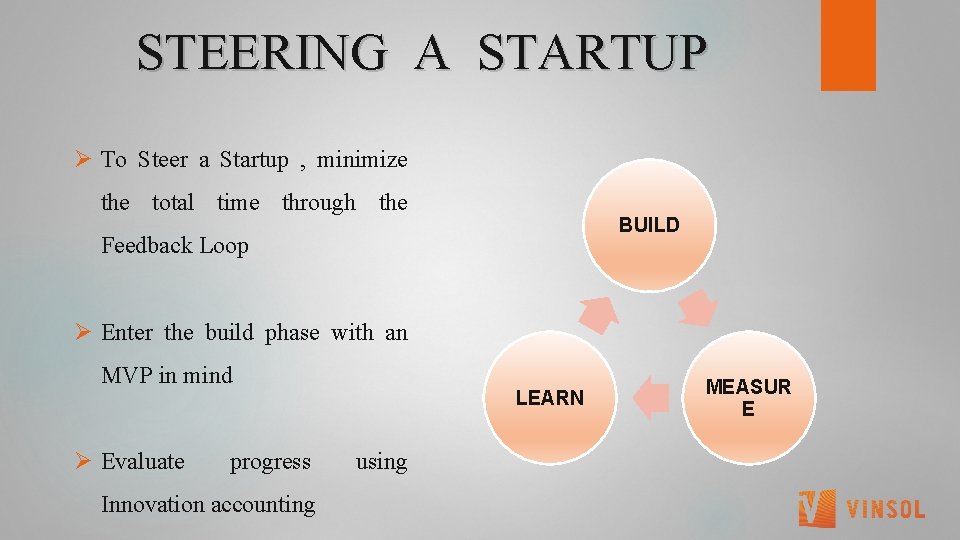  STEERING A STARTUP Ø To Steer a Startup , minimize the total time