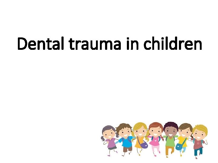 Dental trauma in children 